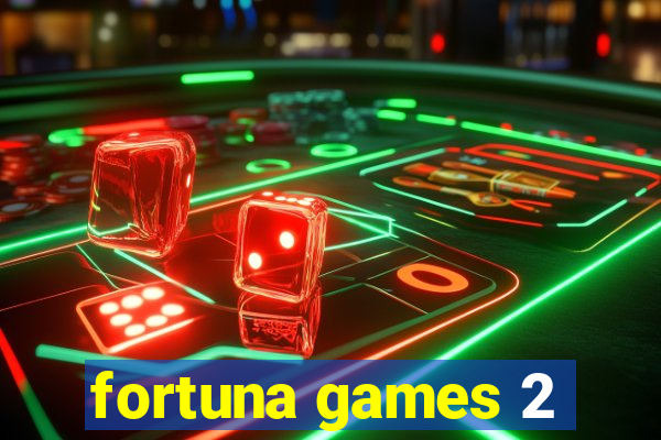 fortuna games 2